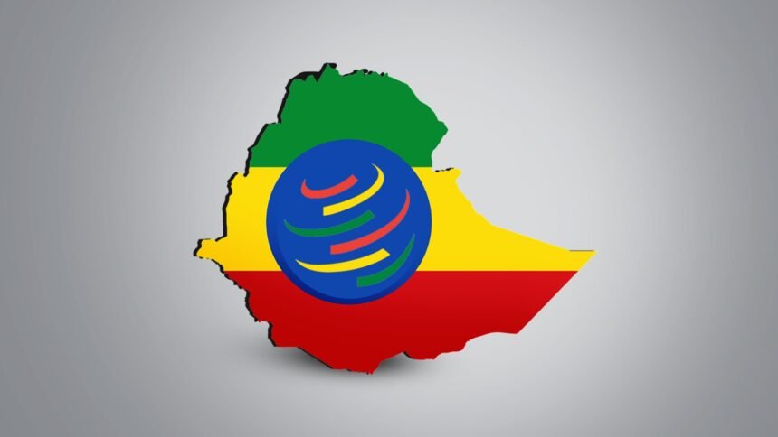 Ethiopia WTO Entry Boosts Africa Trade Integration